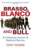 Tony Thorne - Brasso, Blanco and Bull.