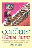 Ian Baker - The Codgers' Kama Sutra - Everything You Wanted to Know About Sex but Were Too Tired to Ask.