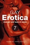 James Hunt - Gay Erotica, Volume 7 - Four hot new tales of desire.