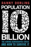 Danny Dorling - Population 10 Billion.