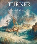 Eric Shanes - Turner - Leben und Meisterwerke.