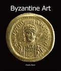 Charles Bayet - Byzantine Art.