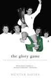 Hunter Davies - The Glory Game.