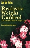 Jan de Vries - Realistic Weight Control - The Healthy Guide to Weight Loss.