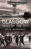 John Burrowes - Glasgow - Tales of the City.