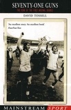 David Tossell et Foreword By Bob Wilson. - Seventy-One Guns - The Year of the First Arsenal Double.