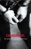 Christopher Chance - Carabanchel - The Last Brit in Europe's Hellhole Prison.