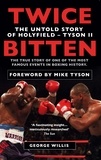 George Willis - Twice Bitten - The Untold Story of Holyfield–Tyson II.