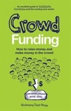 Modwenna Rees-Mogg - Crowd Funding - How to Raise Money and Make Money in the Crowd.