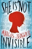 Marcus Sedgwick - She Is Not Invisible.