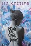 Liz Kessler - Read Me Like A Book.