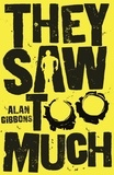 Alan Gibbons - They Saw Too Much.