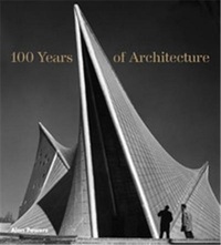 Alan Powers - 100 Years of Architecture.