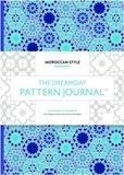 Anonyme - The dreamday pattern journal : Marrakech: moroccan style.