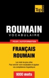  T&P Books - Vocabulaire roumain pour l'autoformation - Dictionnaire thématique.