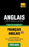 Taranov Andrey - Vocabulaire Français-Anglais britannique pour l'autoformation - 7000 mots.