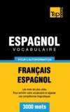 Taranov Andrey - Vocabulaire Français-Espagnol pour l'autoformation - 3000 mots.