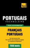 Taranov Andrey - Vocabulaire Français-Portugais pour l'autoformation - 7000 mots.