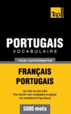 Taranov Andrey - Vocabulaire Français-Portugais pour l'autoformation - 5000 mots.
