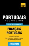  T&P Books - Vocabulaire français portugais pour l'autoformation - Les mots les plus utiles pour enrichir votre vocabulaire et aiguiser vos compétences linguistiques.