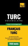 Taranov Andrey - Vocabulaire Français-Turc pour l'autoformation - 7000 mots.
