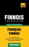 Taranov Andrey - Vocabulaire Français-Finnois pour l'autoformation - 7000 mots.