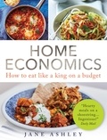 Jane Ashley - Home Economics - How to eat like a king on a budget.