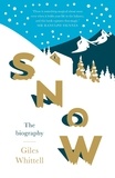 Giles Whittell - Snow - The biography.