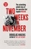 Douglas Rogers - Two Weeks in November - The astonishing untold story of the operation that toppled Mugabe.