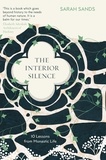 Sarah Sands - The Interior Silence - 10 Lessons from Monastic Life.