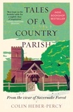 Colin Heber-Percy - Tales of a Country Parish - From the vicar of Savernake Forest.