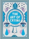 Pepita Sandwich - The Art of Crying - The healing power of tears.
