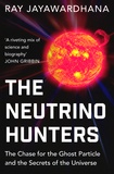 Ray Jayawardhana - The Neutrino Hunters.