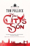 Tom Pollock - The City's Son - in hidden London you'll find marvels, magic . . . and menace.