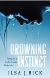 Ilsa J. Bick - Drowning Instinct.