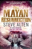 Steve Alten - The Mayan Resurrection - Book Two of The Mayan Trilogy.
