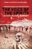 Xavier-Marie Bonnot et Justin Phipps - The Voice of the Spirits - A Commandant Michel de Palma Investigation.