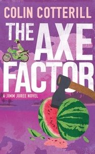 Colin Cotterill - The Axe Factor - A Jimm Juree Novel.