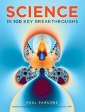 Paul Parsons - Science in 100 Key Breakthroughs.