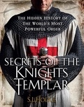 Susie Hodge - Secrets of the Knights Templar - The Hidden History of the World's Most Powerful Order.