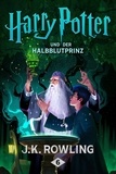 J.K. Rowling et Klaus Fritz - Harry Potter und der Halbblutprinz.