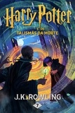 J.K. Rowling - Harry Potter e os Talismãs da Morte.