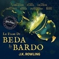 J.K. Rowling et Angelo Maggi - Le fiabe di Beda il Bardo.