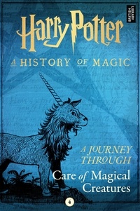 Pottermore Publishing - A Journey Through Care of Magical Creatures.