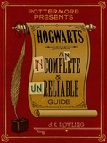 J.K. Rowling - Hogwarts: An Incomplete and Unreliable Guide.