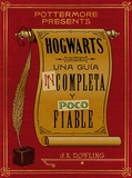J.K. Rowling - Hogwarts: una guía incompleta y poco fiable.