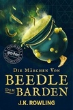 J.K. Rowling et Klaus Fritz - Die Märchen von Beedle dem Barden.