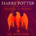 J.K. Rowling et Wiebe Buddingh' - Harry Potter en de Orde van de Feniks.