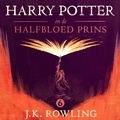 J.K. Rowling et Wiebe Buddingh' - Harry Potter en de Halfbloed Prins.