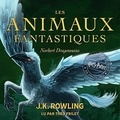 J.K. Rowling et Théo Frilet - Les animaux fantastiques.